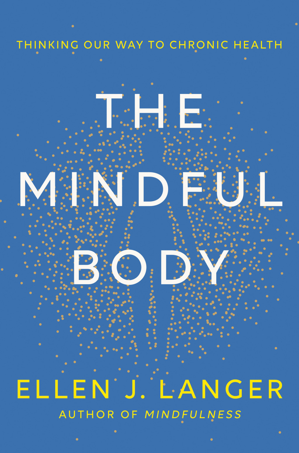 The Mindful Body Thinking Our Way to Chronic Health - (PDF/EPUB Version)