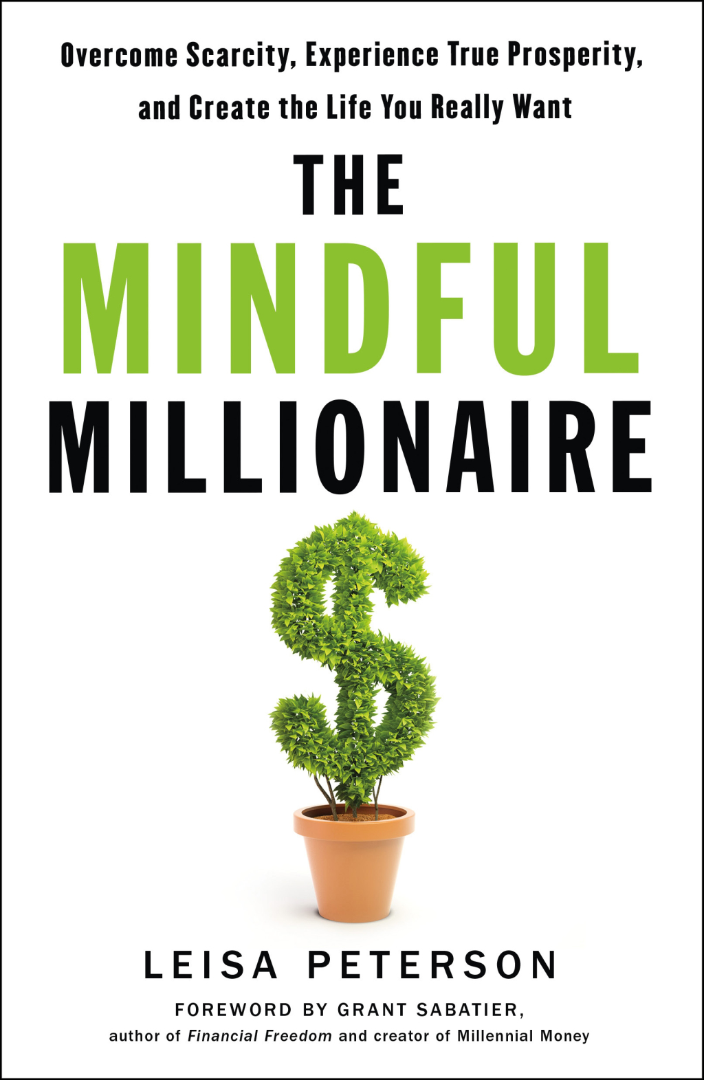 The Mindful Millionaire Overcome Scarcity, Experience True Prosperity, and Create the Life You Really Want - (PDF/EPUB Version)