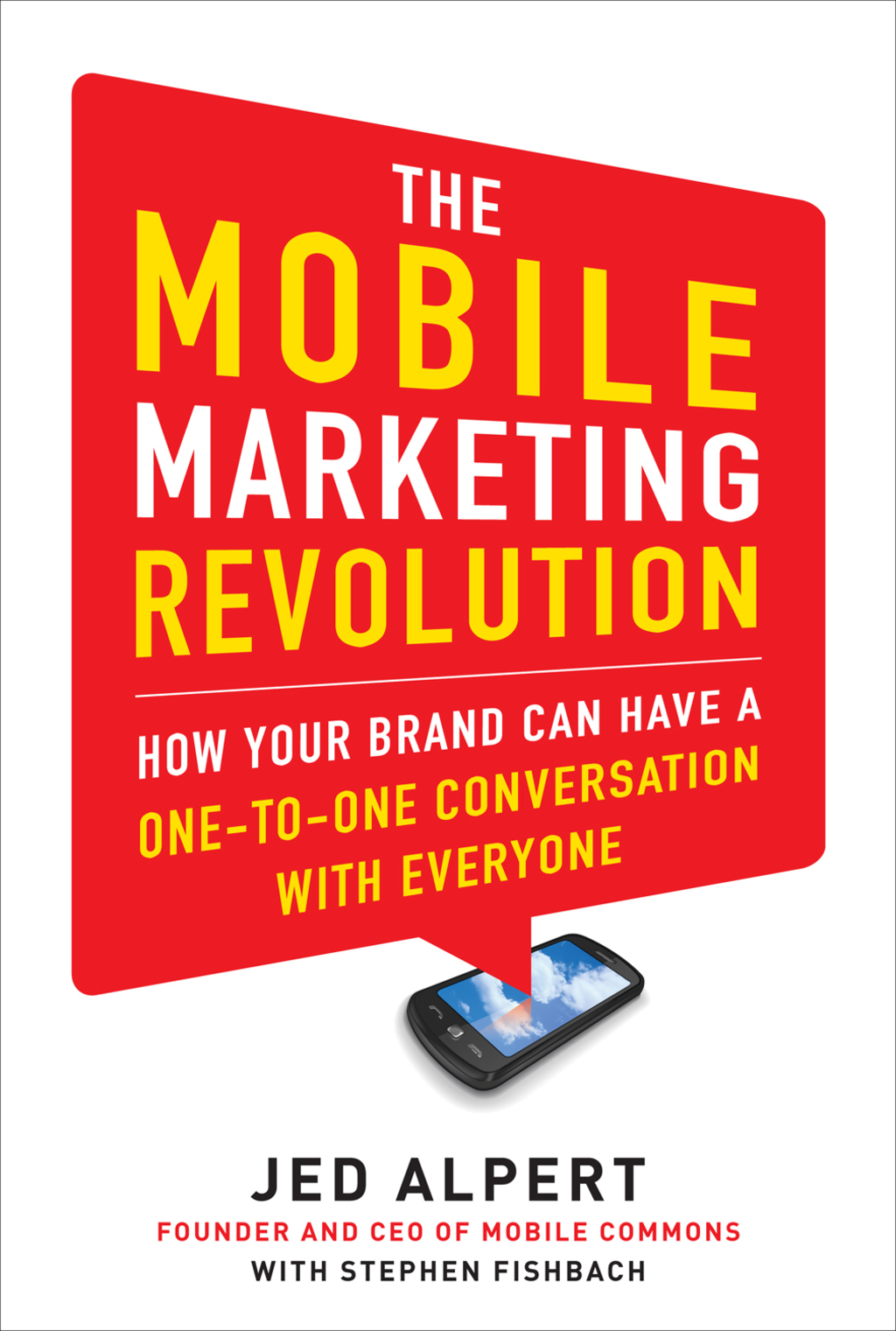 The Mobile Marketing Revolution: How Your Brand Can Have a One-to-One Conversation with Everyone 1st Edition - (PDF/EPUB Version)