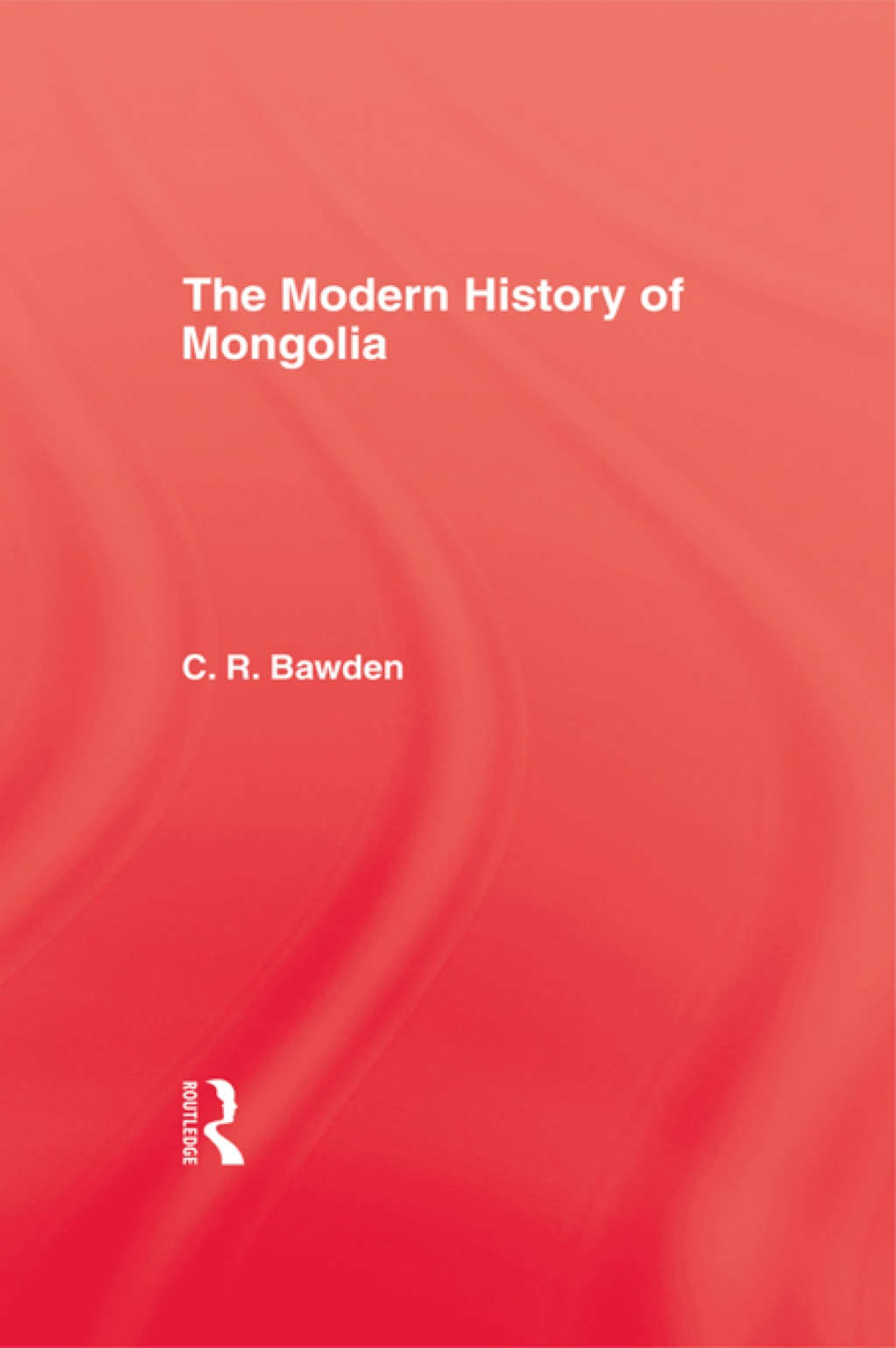 The Modern History of Mongolia 1st Edition â€“ PDF/EPUB Version Downloadable