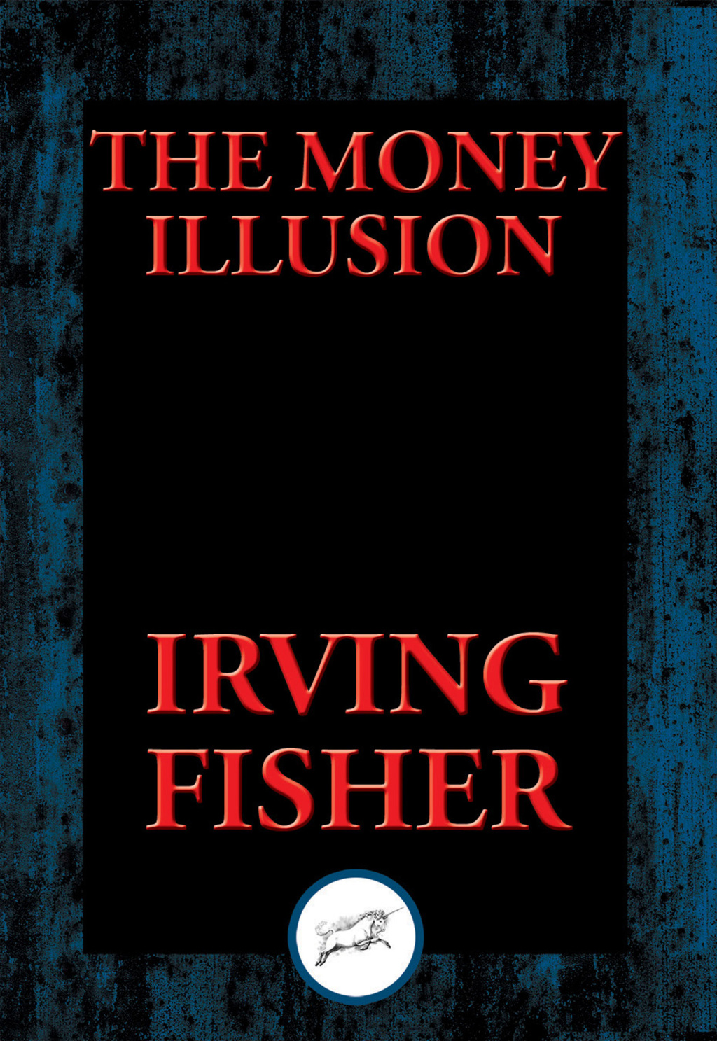 The Money Illusion - (PDF/EPUB Version)
