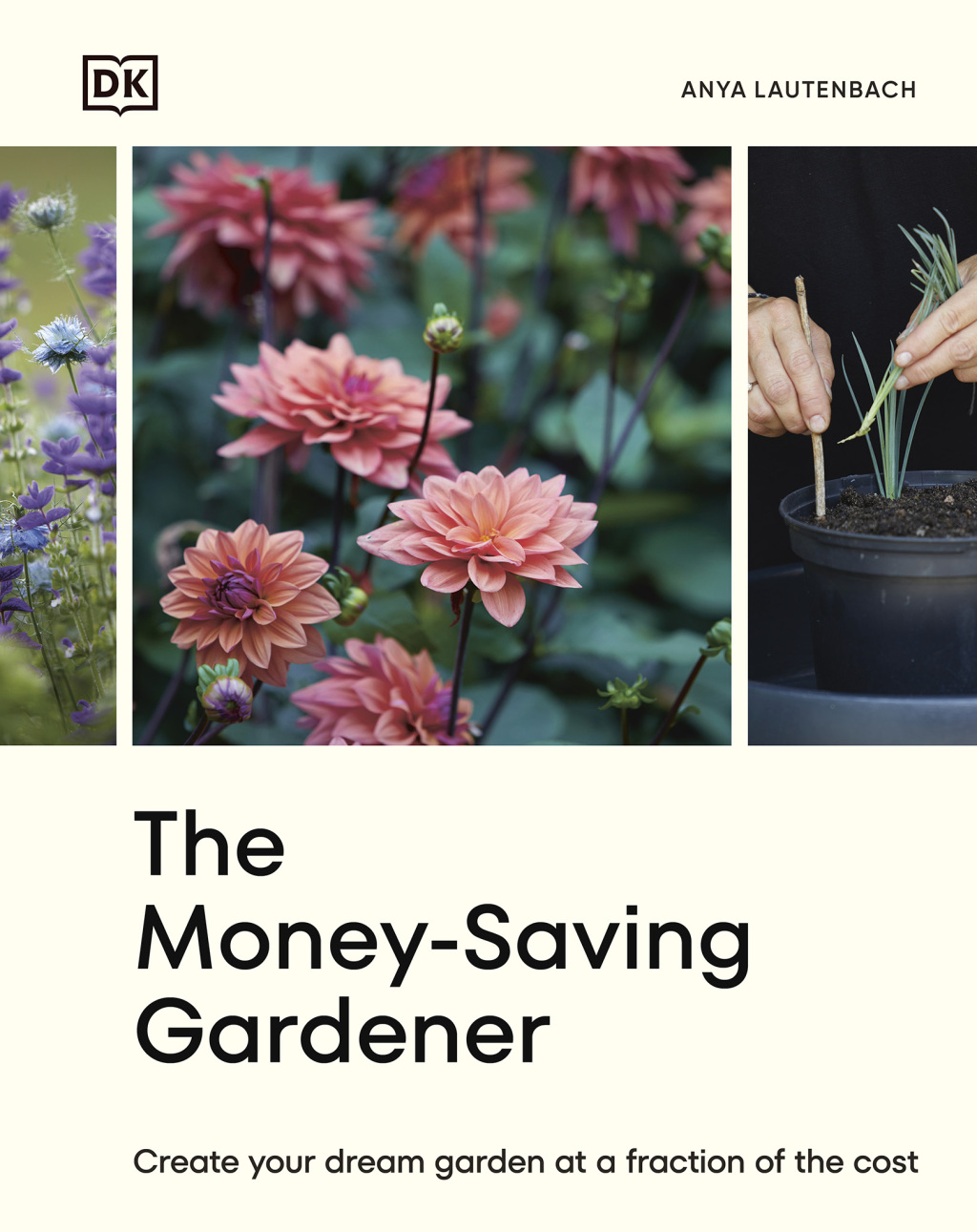 The Money-Saving Gardener Create Your Dream Garden at a Fraction of the Cost: THE SUNDAY TIMES BESTSELLER - (PDF/EPUB Version)