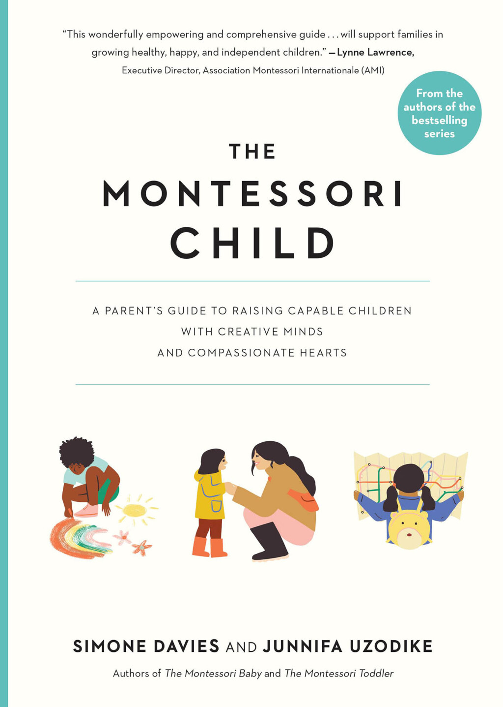 The Montessori Child A Parent's Guide to Raising Capable Children with Creative Minds and Compassionate Hearts - (PDF/EPUB Version)
