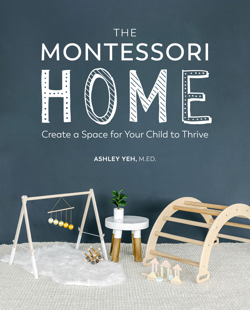 The Montessori Home Create a Space for Your Child to Thrive - (PDF/EPUB Version)