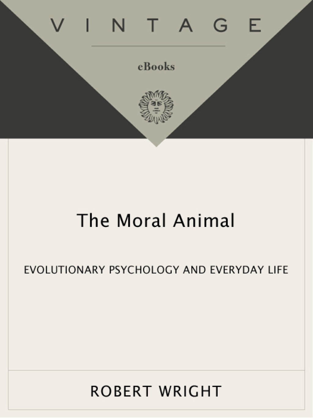 The Moral Animal Why We Are, the Way We Are: The New Science of Evolutionary Psychology - (PDF/EPUB Version)