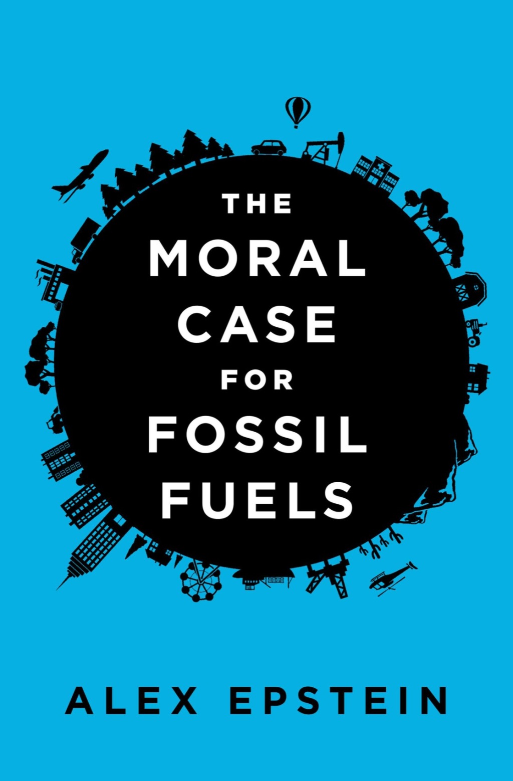 The Moral Case for Fossil Fuels - (PDF/EPUB Version)