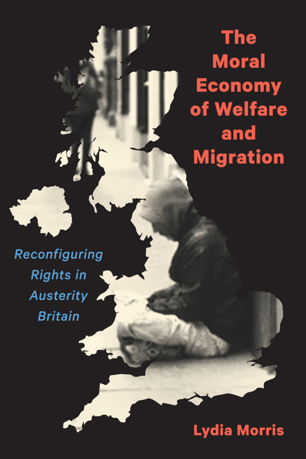The Moral Economy of Welfare and Migration Reconfiguring Rights in Austerity Britain - (PDF/EPUB Version)