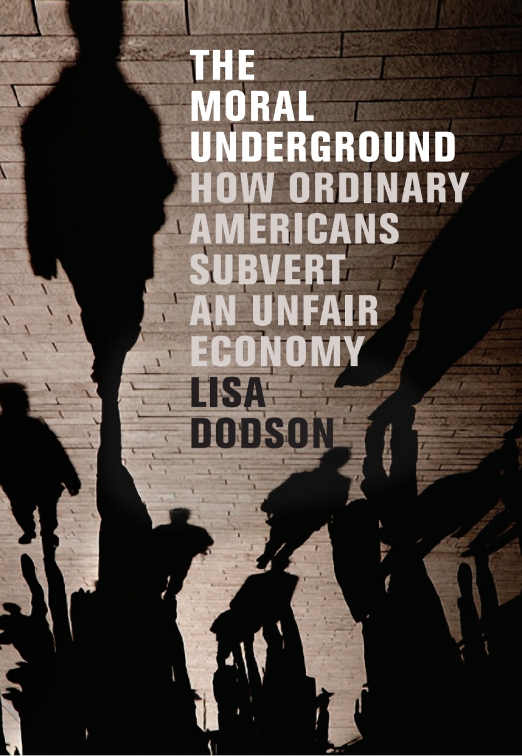 The Moral Underground How Ordinary Americans Subvert an Unfair Economy - (PDF/EPUB Version)