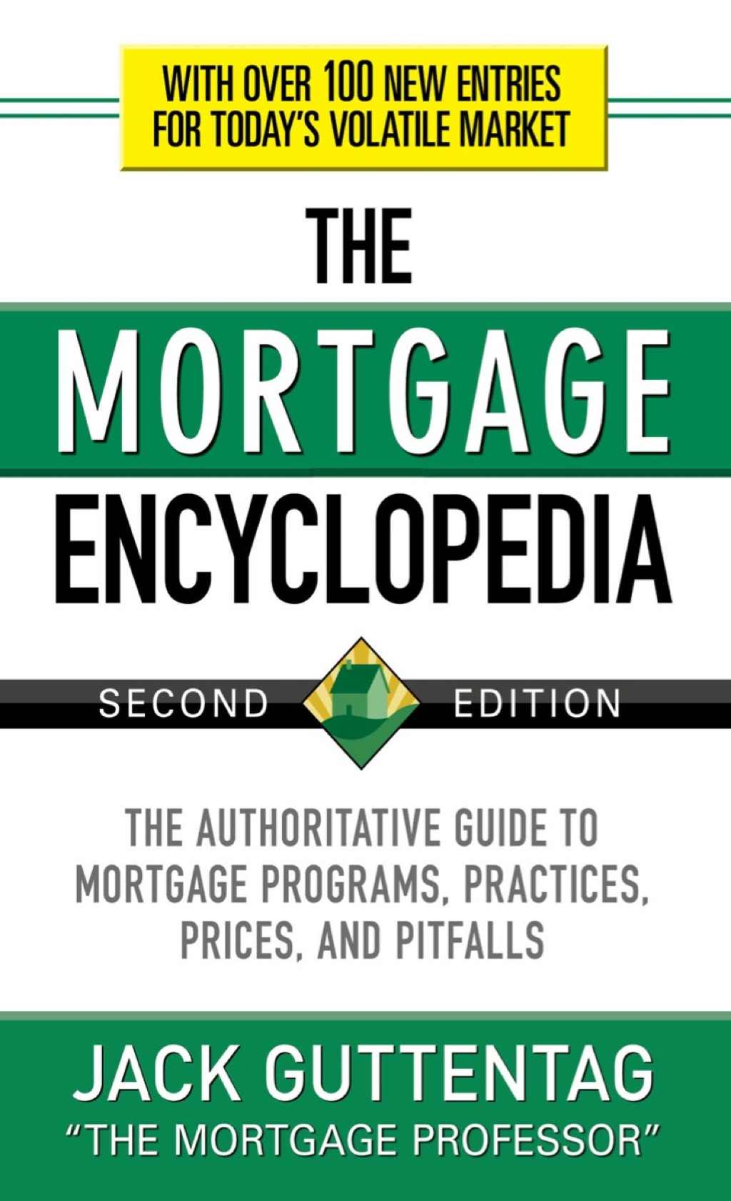 The Mortgage Encyclopedia: The Authoritative Guide to Mortgage Programs, Practices, Prices and Pitfalls 2nd Edition - (PDF/EPUB Version)