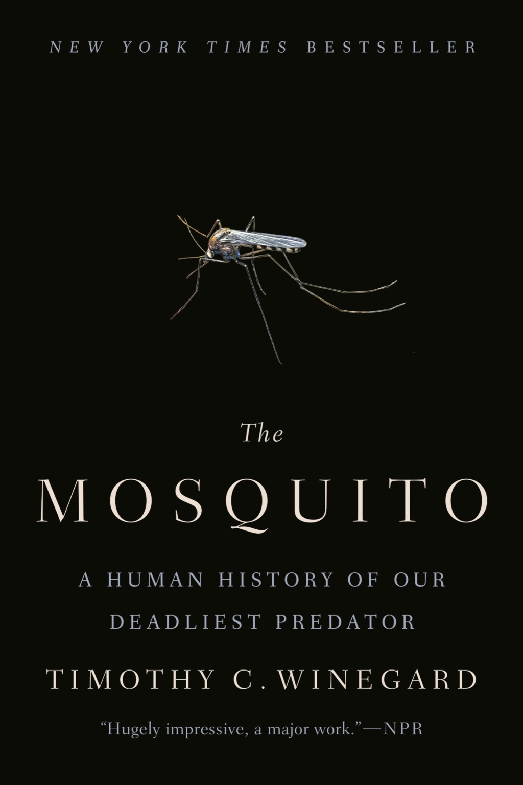 The Mosquito A Human History of Our Deadliest Predator - (PDF/EPUB Version)