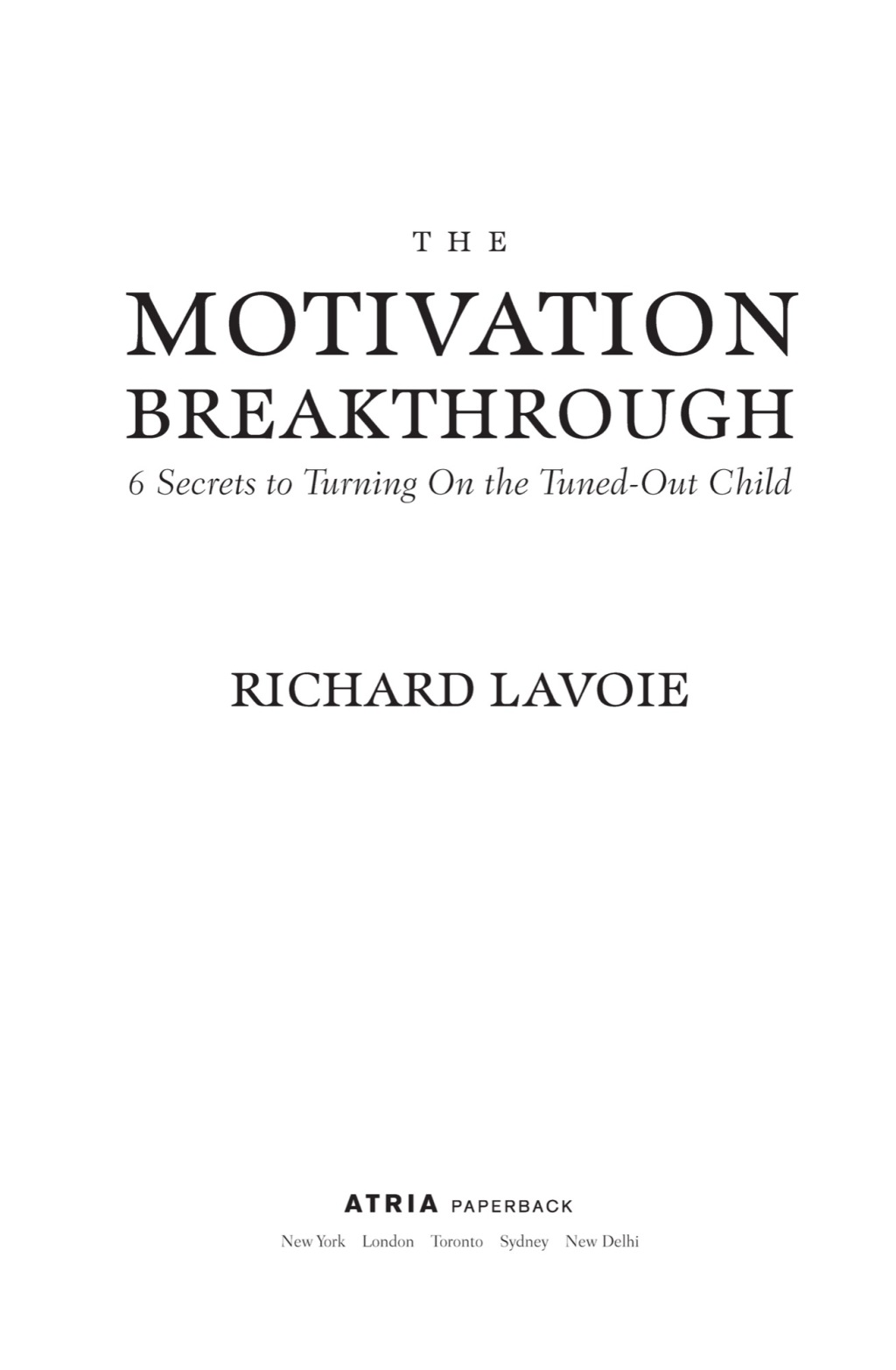 The Motivation Breakthrough 6 Secrets to Turning On the Tuned-Out Child - (PDF/EPUB Version)