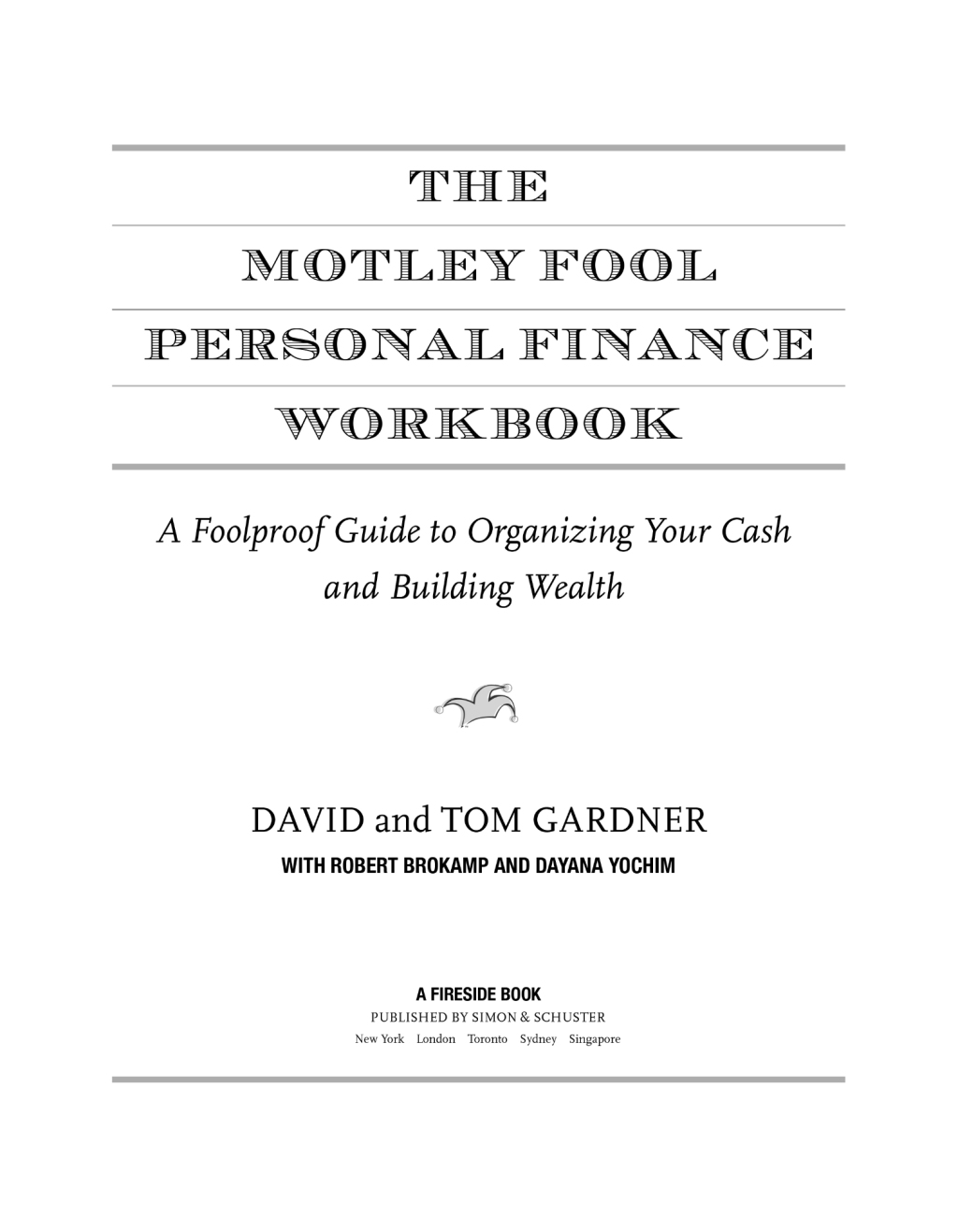 The Motley Fool Personal Finance Workbook A Foolproof Guide to Organizing Your Cash and Building Wealth - (PDF/EPUB Version)