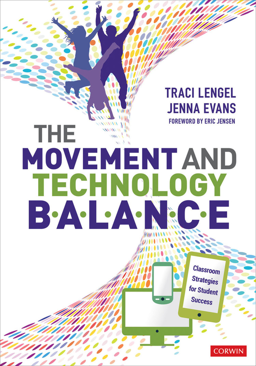 The Movement and Technology Balance Classroom Strategies for Student Success 1st Edition - (PDF/EPUB Version)
