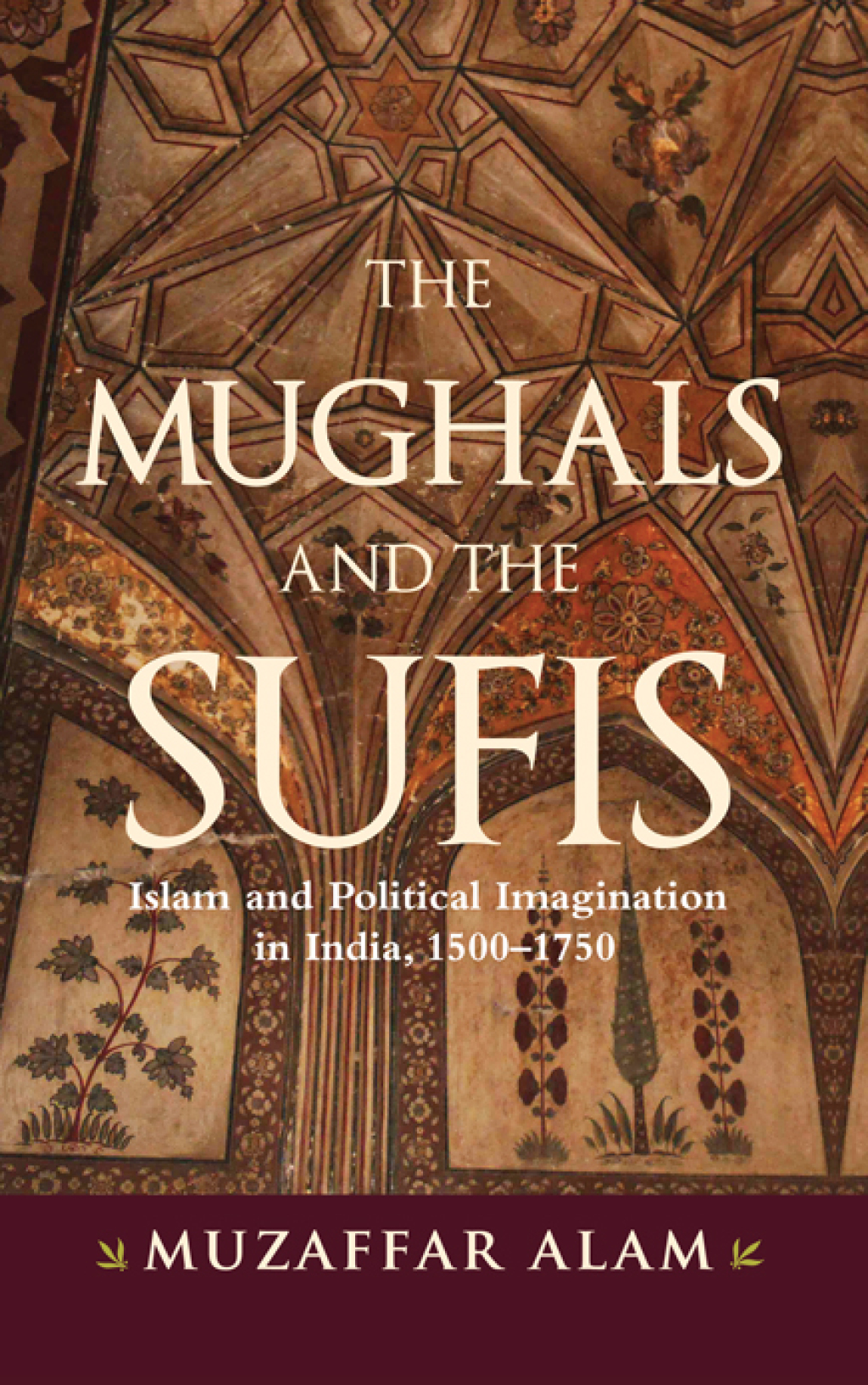 The Mughals and the Sufis Islam and Political Imagination in India, 1500â€“1750  â€“ PDF/EPUB Version Downloadable