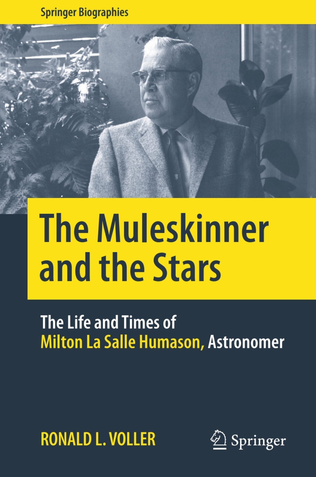 The Muleskinner and the Stars The Life and Times of Milton La Salle Humason, Astronomer - (PDF/EPUB Version)