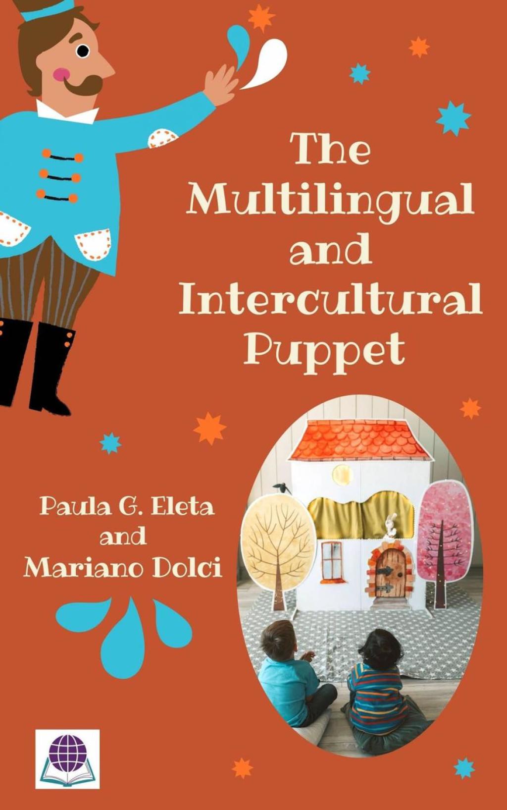 The Multilingual and Intercultural Puppet An Innovative Approach to Learning Foreign and Second Langauges - (PDF/EPUB Version)