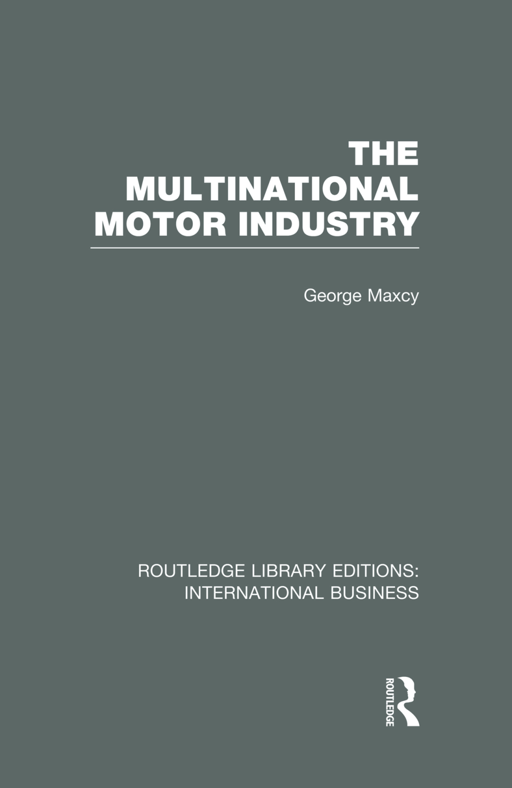 The Multinational Motor Industry (RLE International Business) 1st Edition - (PDF/EPUB Version)