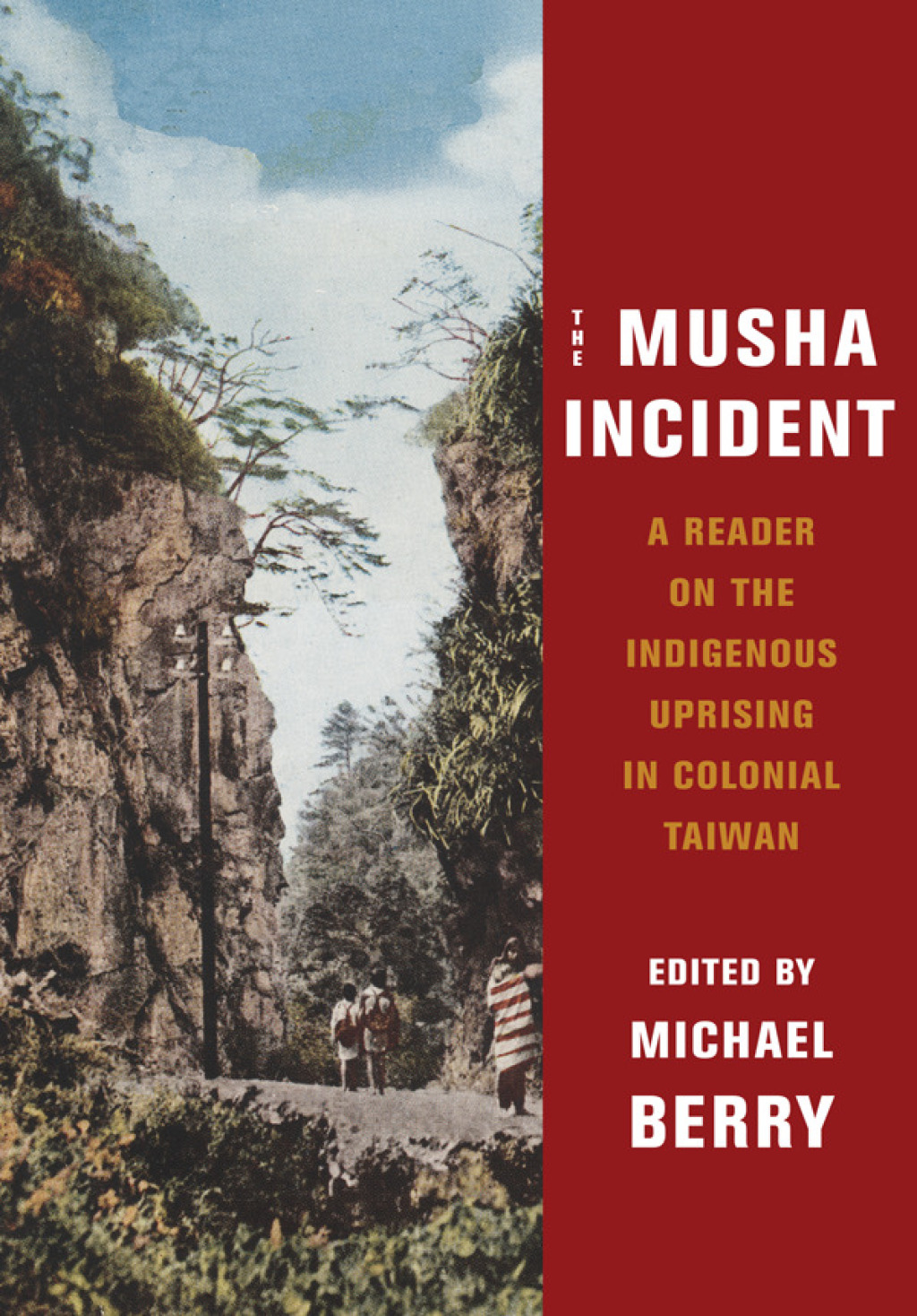 The Musha Incident A Reader on the Indigenous Uprising in Colonial Taiwan - (PDF/EPUB Version)