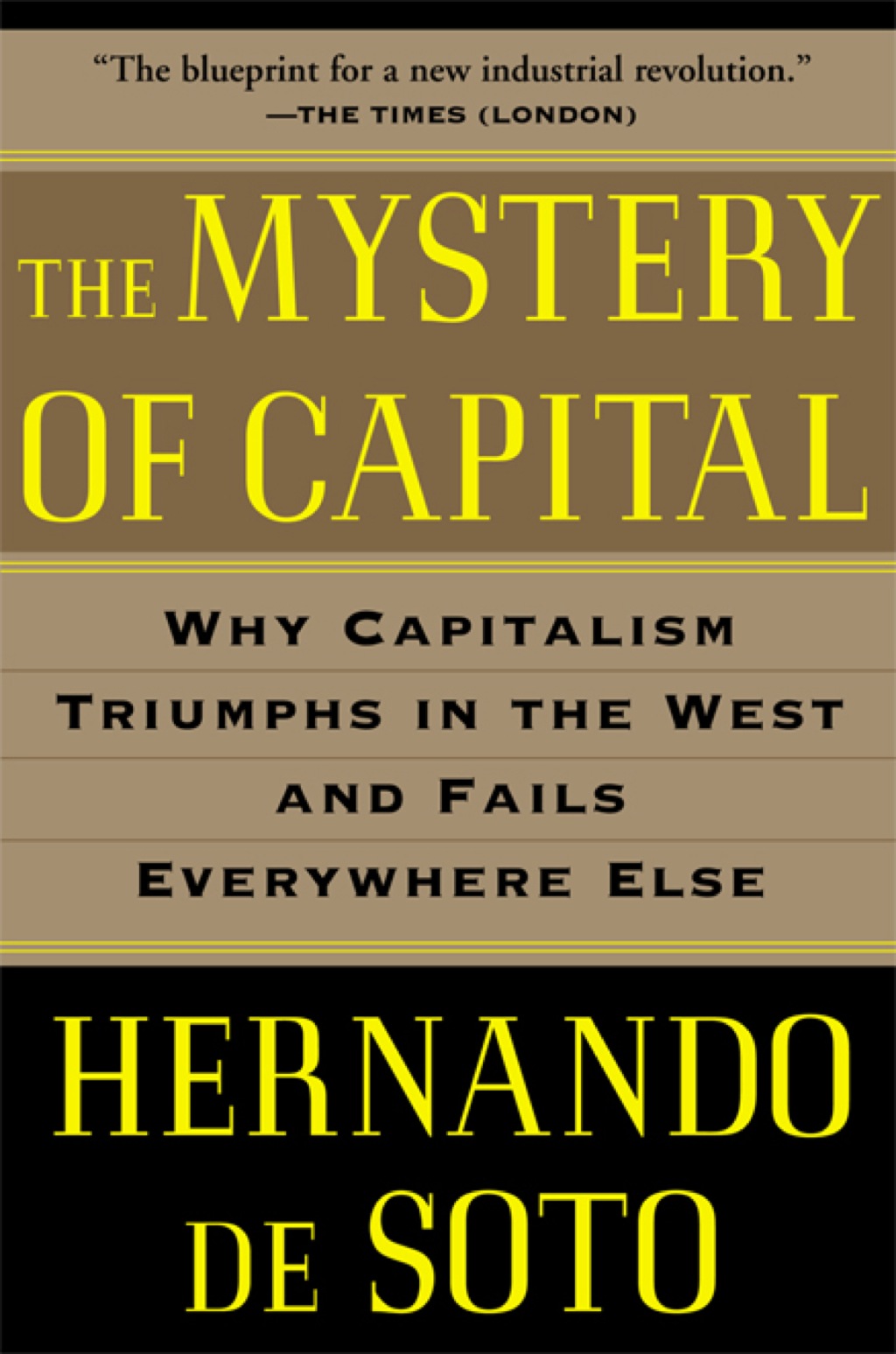 The Mystery of Capital Why Capitalism Triumphs in the West and Fails Everywhere Else - (PDF/EPUB Version)