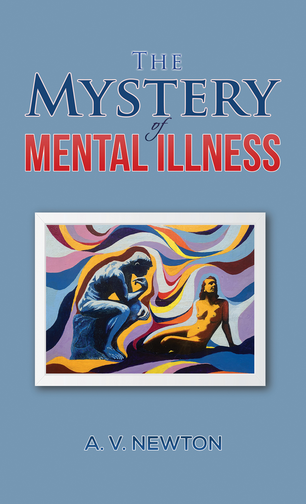 The Mystery of Mental Illness - (PDF/EPUB Version)
