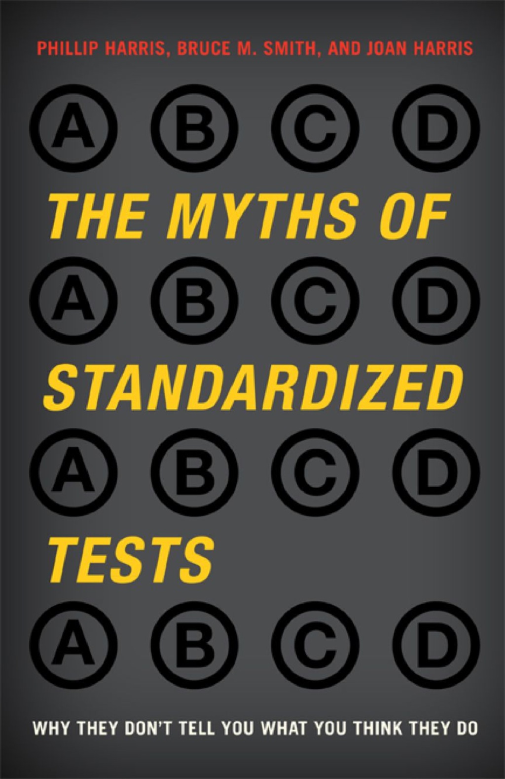 The Myths of Standardized Tests Why They Don't Tell You What You Think They Do - (PDF/EPUB Version)