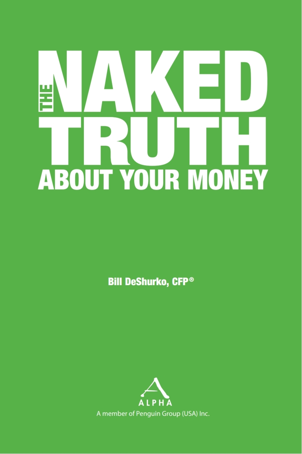 The Naked Truth About Your Money Straight Talk About You and Your Finances - (PDF/EPUB Version)
