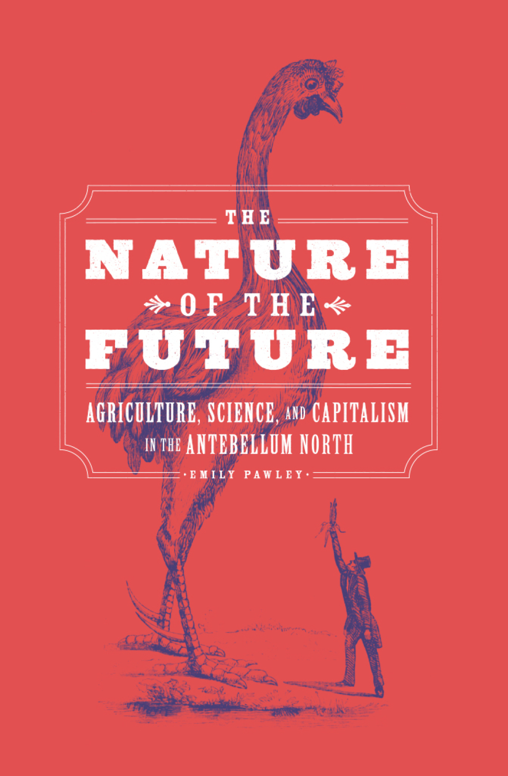 The Nature of the Future Agriculture, Science, and Capitalism in the Antebellum North - (PDF/EPUB Version)