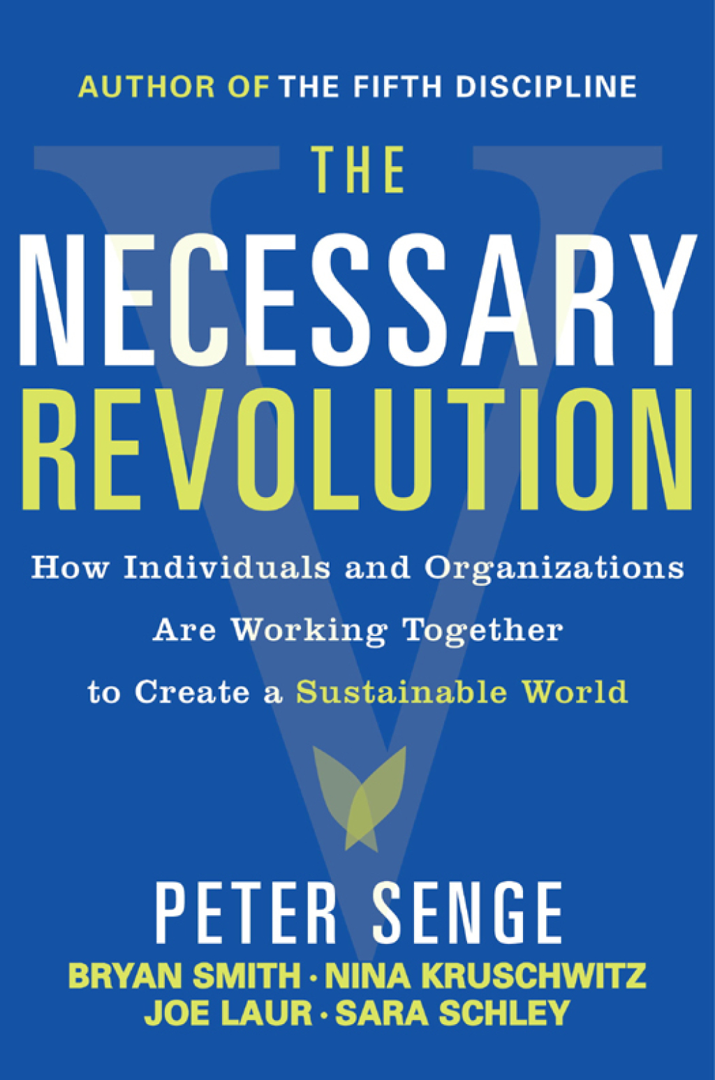 The Necessary Revolution How Individuals And Organizations Are Working Together to Create a Sustainable World - (PDF/EPUB Version)