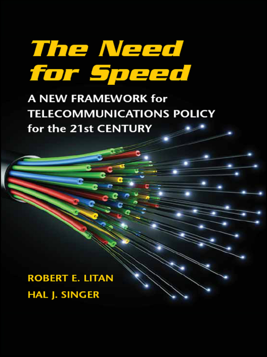 The Need for Speed A New Framework for Telecommunications Policy for the 21st Century - (PDF/EPUB Version)