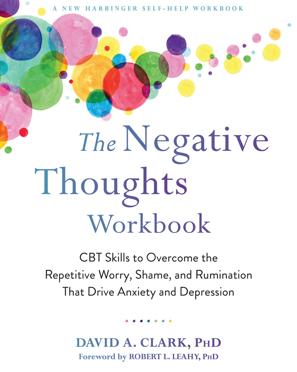The Negative Thoughts Workbook CBT Skills to Overcome the Repetitive Worry, Shame, and Rumination That Drive Anxiety and Depression - (PDF/EPUB Version)