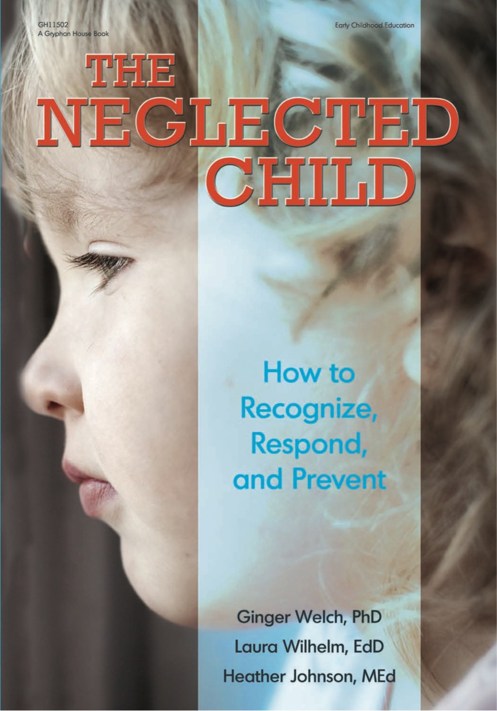 The Neglected Child: How to Recognize, Respond, and Prevent - (PDF/EPUB Version)