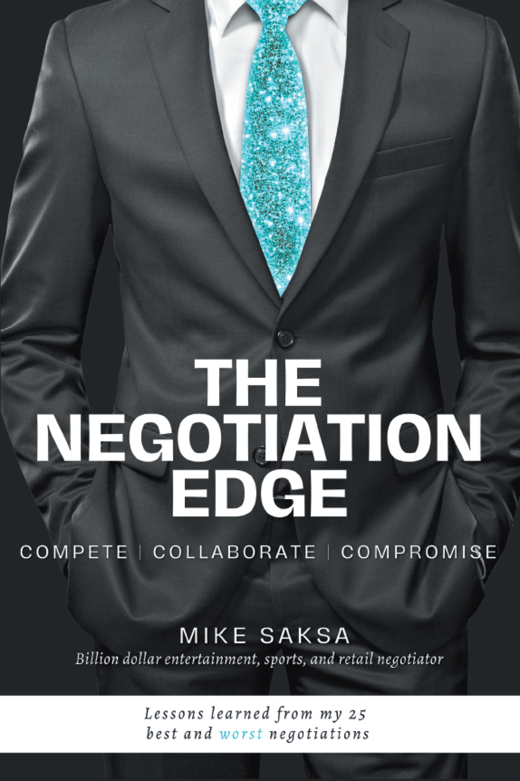 The Negotiation Edge Compete | Collaborate | Compromise - (PDF/EPUB Version)
