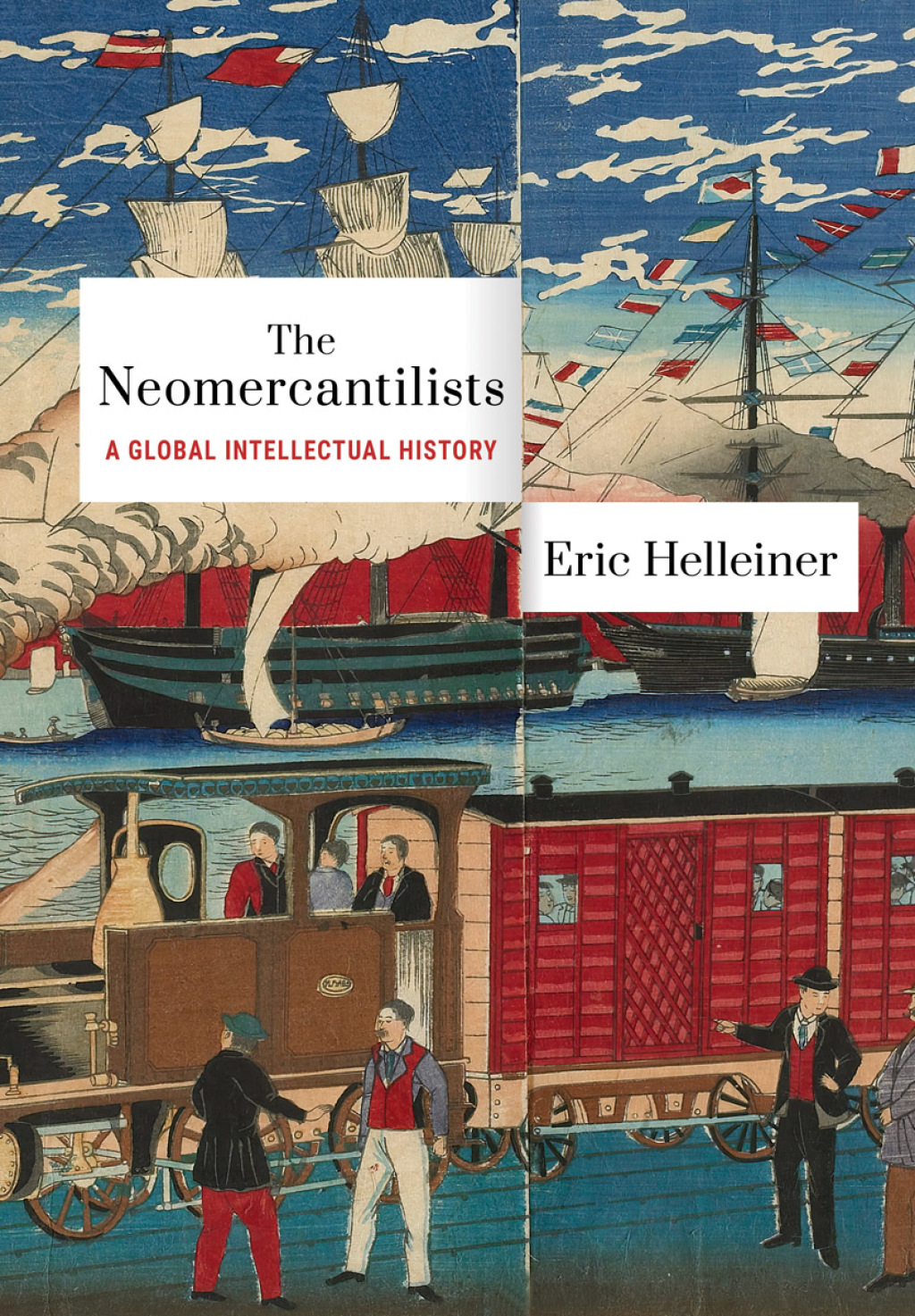 The Neomercantilists A Global Intellectual History - (PDF/EPUB Version)