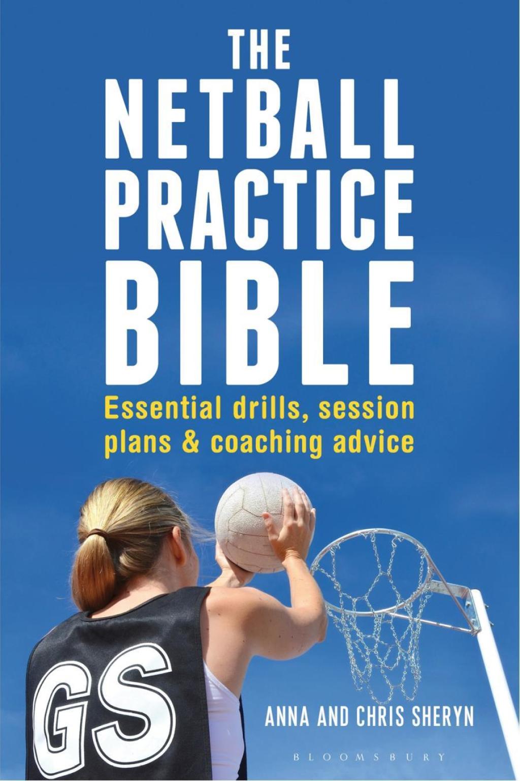 The Netball Practice Bible Essential Drills, Session Plans and Coaching Advice 1st Edition - (PDF/EPUB Version)