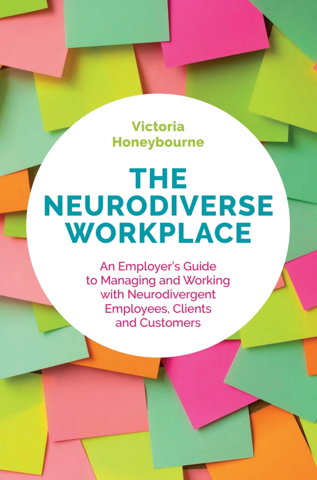The Neurodiverse Workplace An Employer's Guide to Managing and Working with Neurodivergent Employees, Clients and Customers - (PDF/EPUB Version)