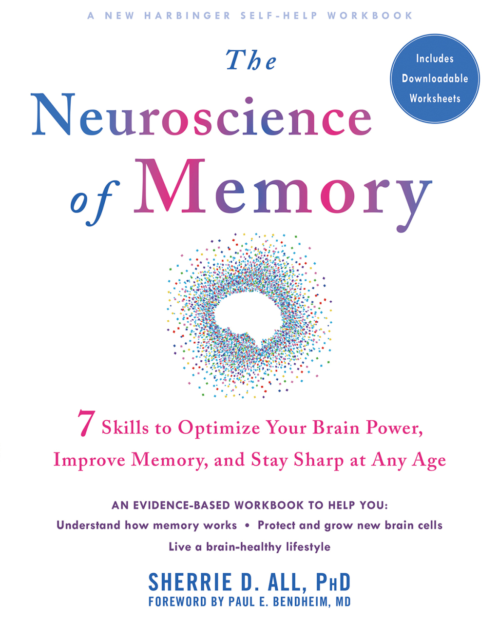 The Neuroscience of Memory Seven Skills to Optimize Your Brain Power, Improve Memory, and Stay Sharp at Any Age - (PDF/EPUB Version)