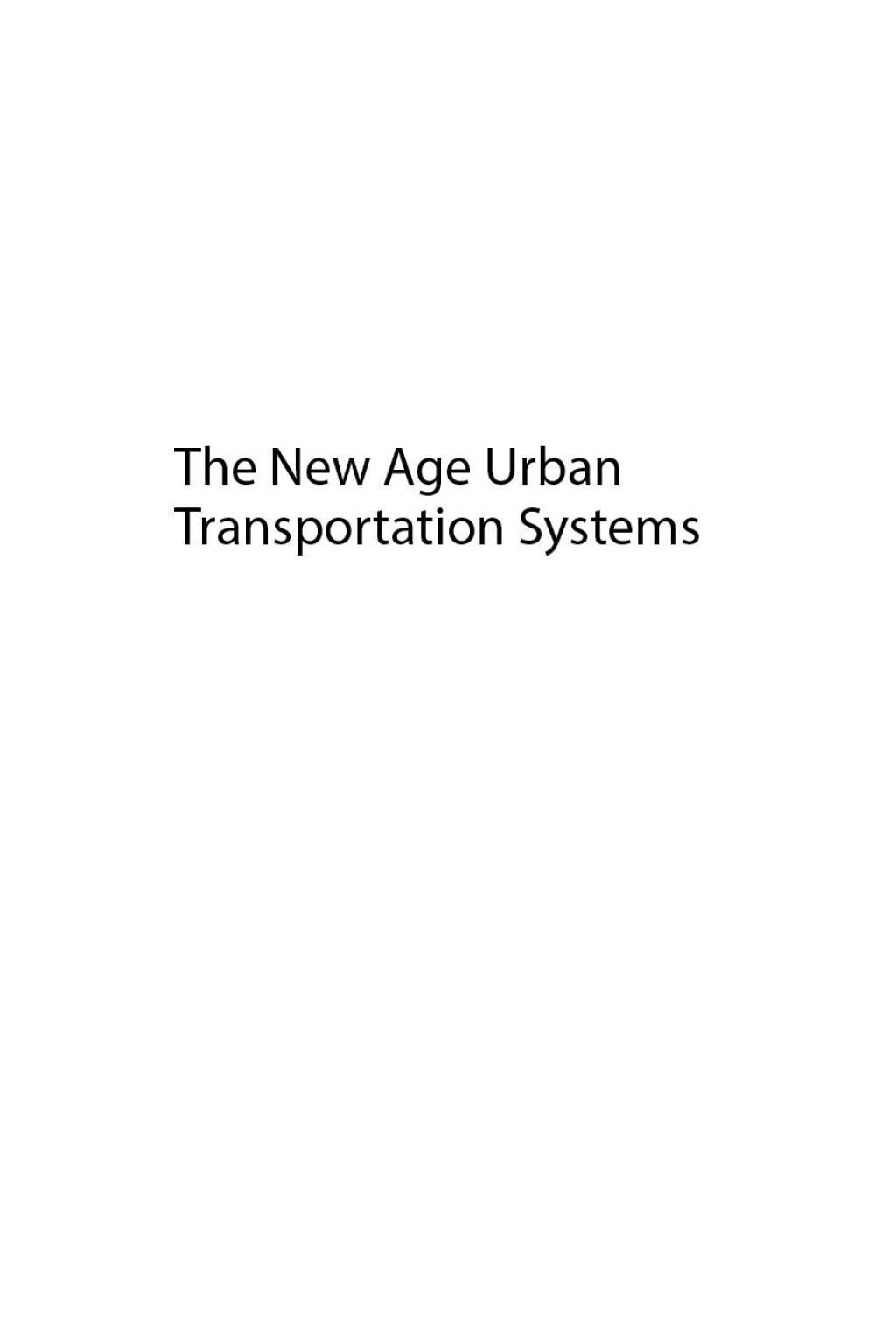 The New Age Urban Transportation Systems, Volume II Cases from Asian Economies - (PDF/EPUB Version)