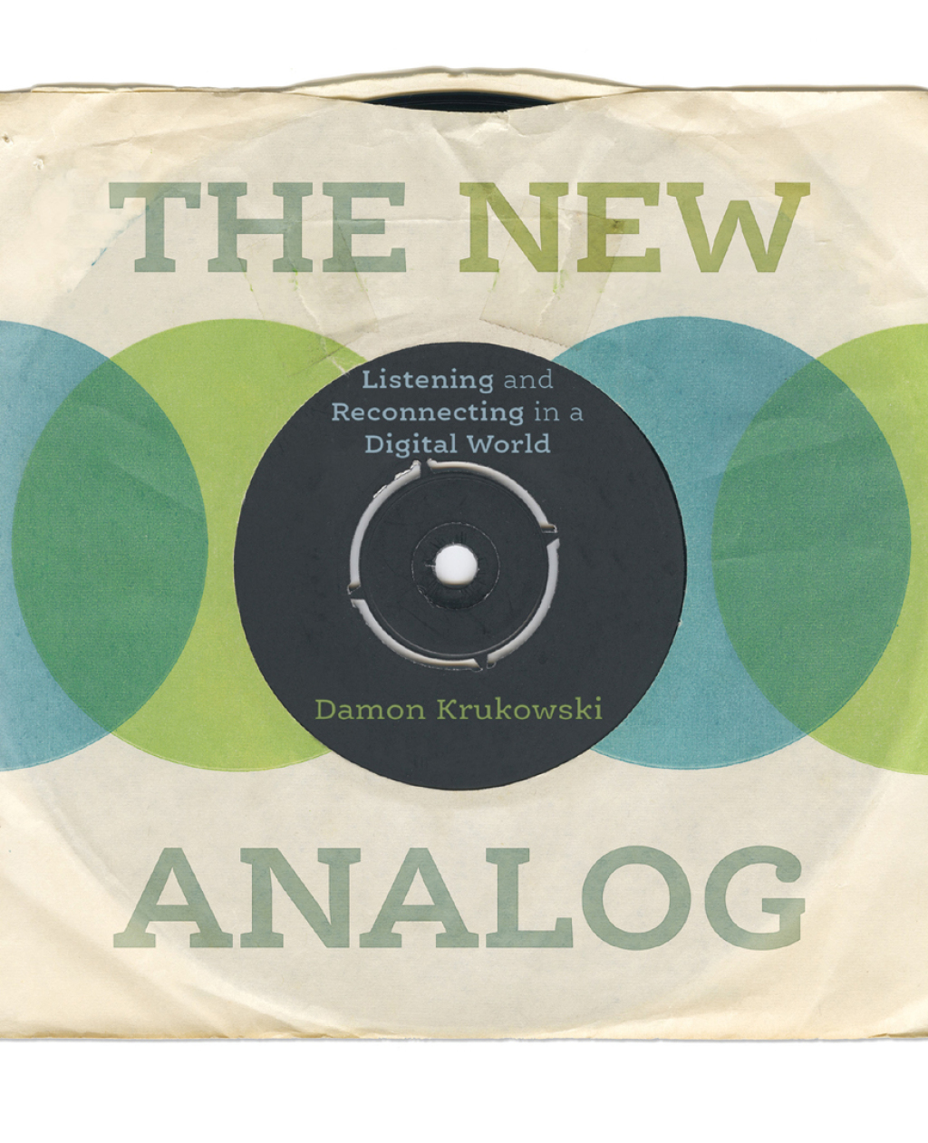 The New Analog Listening and Reconnecting in a Digital World - (PDF/EPUB Version)