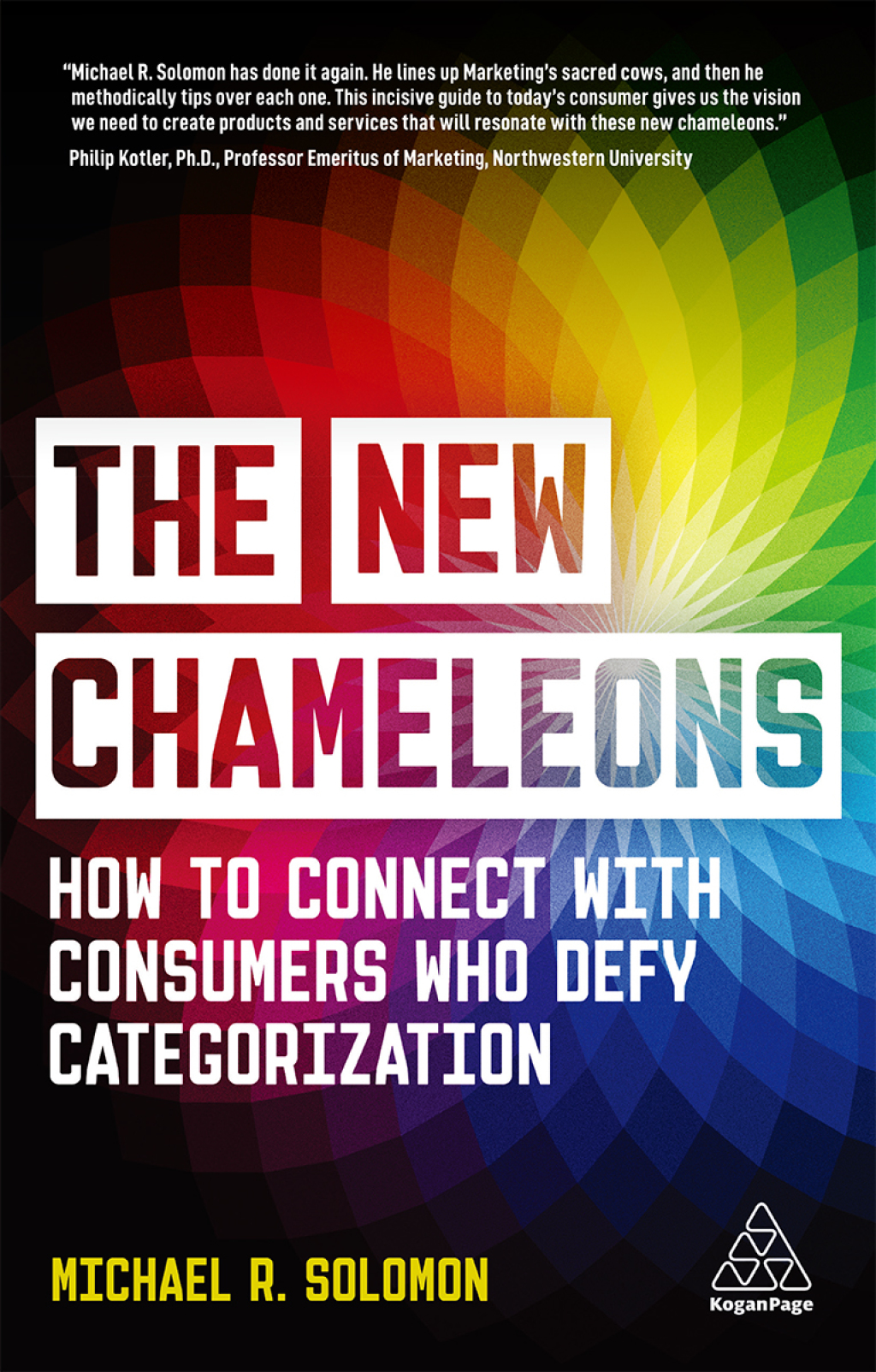 The New Chameleons How to Connect with Consumers Who Defy Categorization 1st Edition - (PDF/EPUB Version)