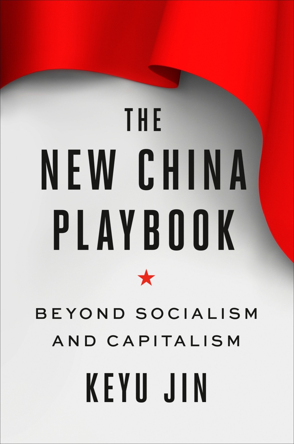 The New China Playbook Beyond Socialism and Capitalism - (PDF/EPUB Version)