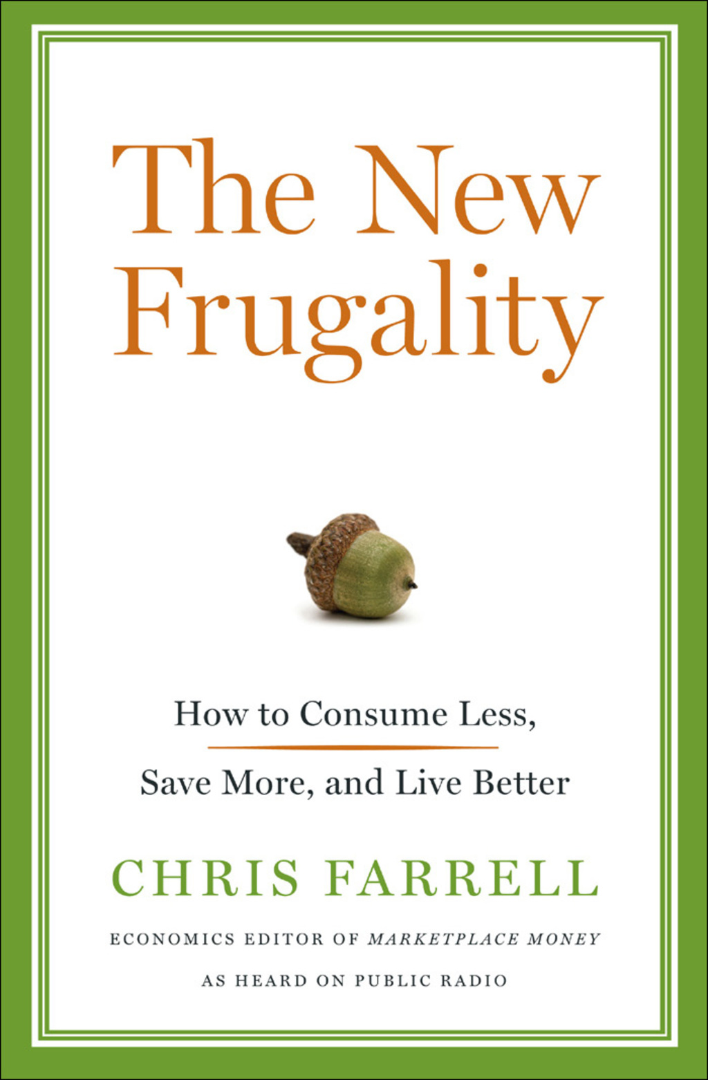 The New Frugality How to Consume Less, Save More, and Live Better 1st Edition - (PDF/EPUB Version)