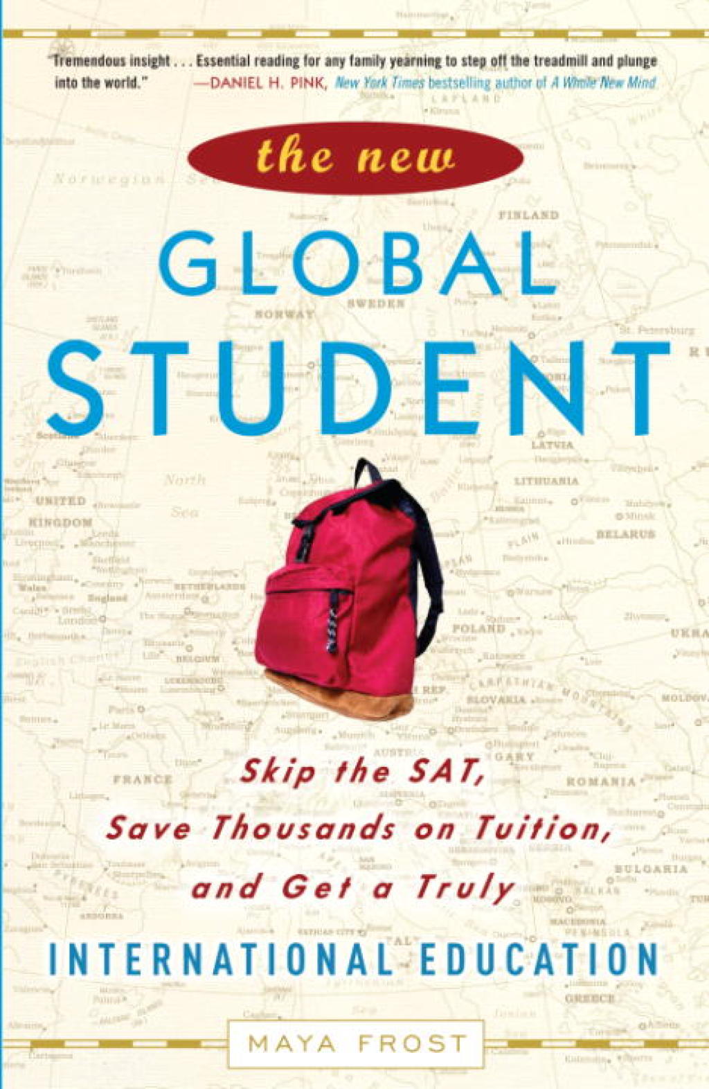 The New Global Student Skip the SAT, Save Thousands on Tuition, and Get a Truly International Education - (PDF/EPUB Version)