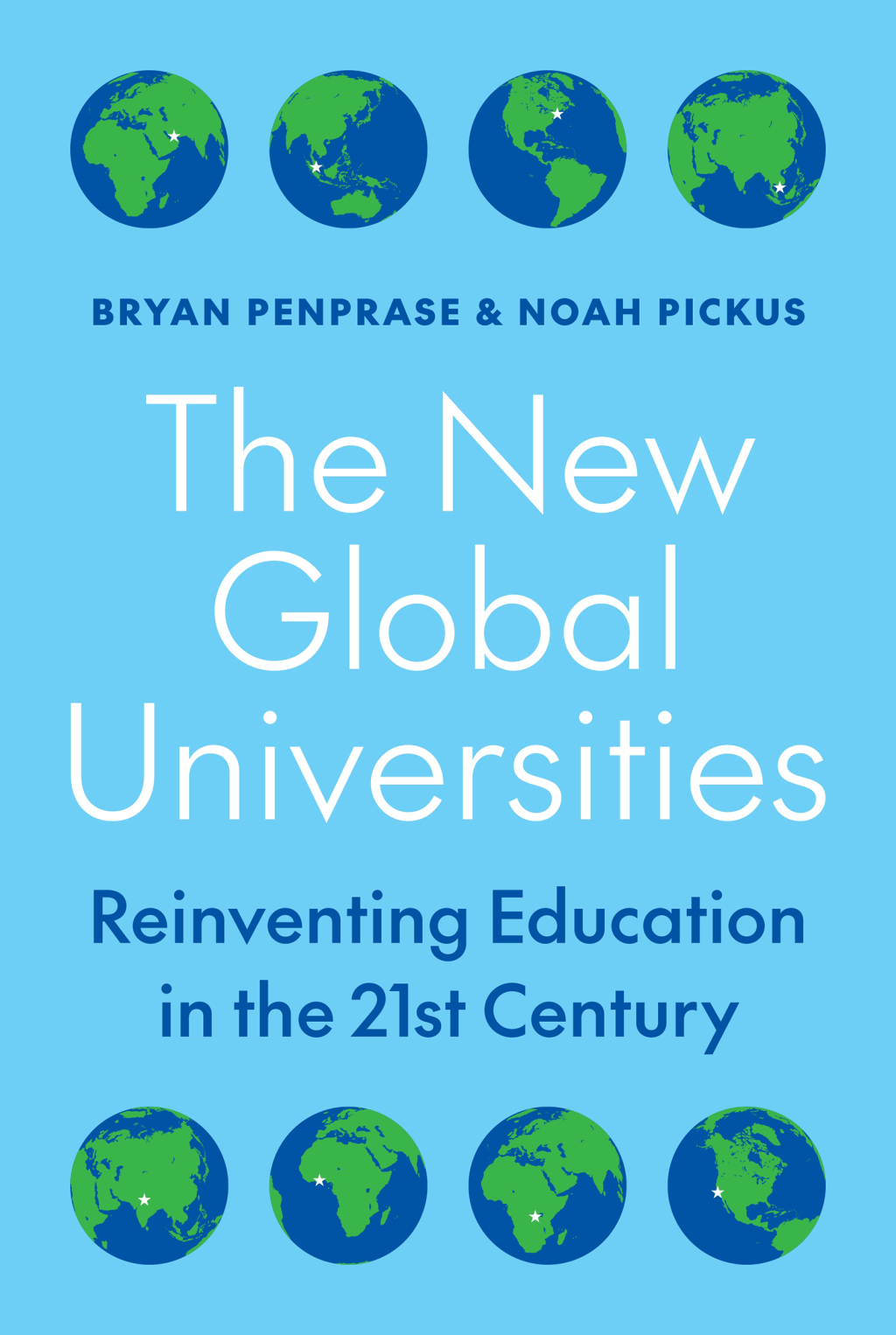 The New Global Universities Reinventing Education in the 21st Century - (PDF/EPUB Version)