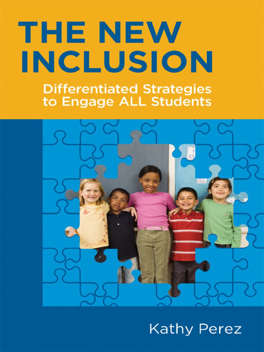 The New Inclusion: Differentiated Strategies to Engage ALL Students - (PDF/EPUB Version)