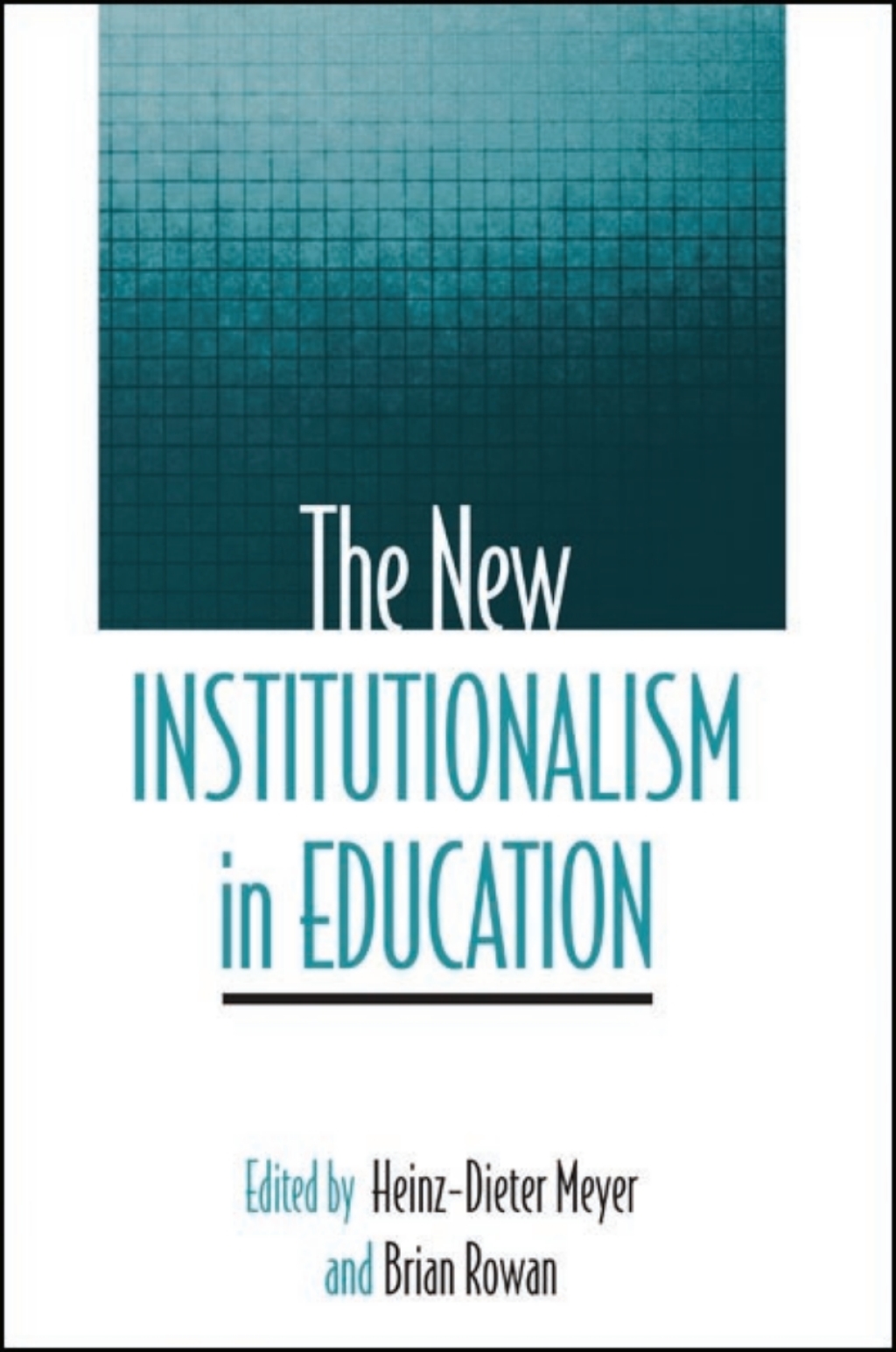 The New Institutionalism in Education - (PDF/EPUB Version)