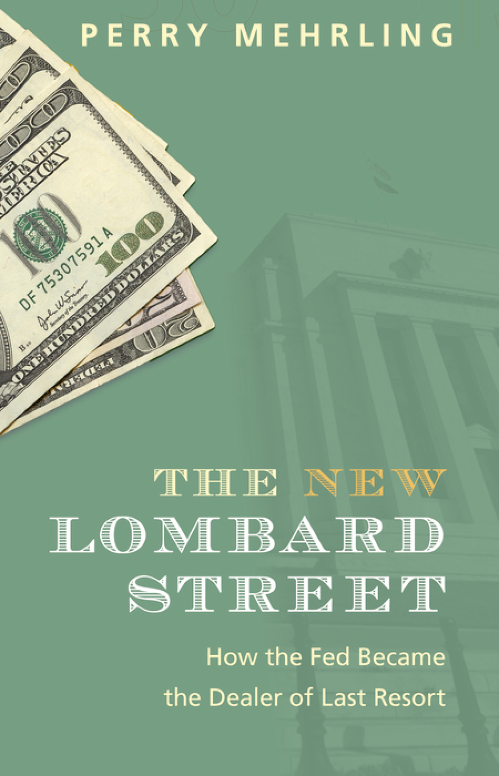 The New Lombard Street How the Fed Became the Dealer of Last Resort - (PDF/EPUB Version)