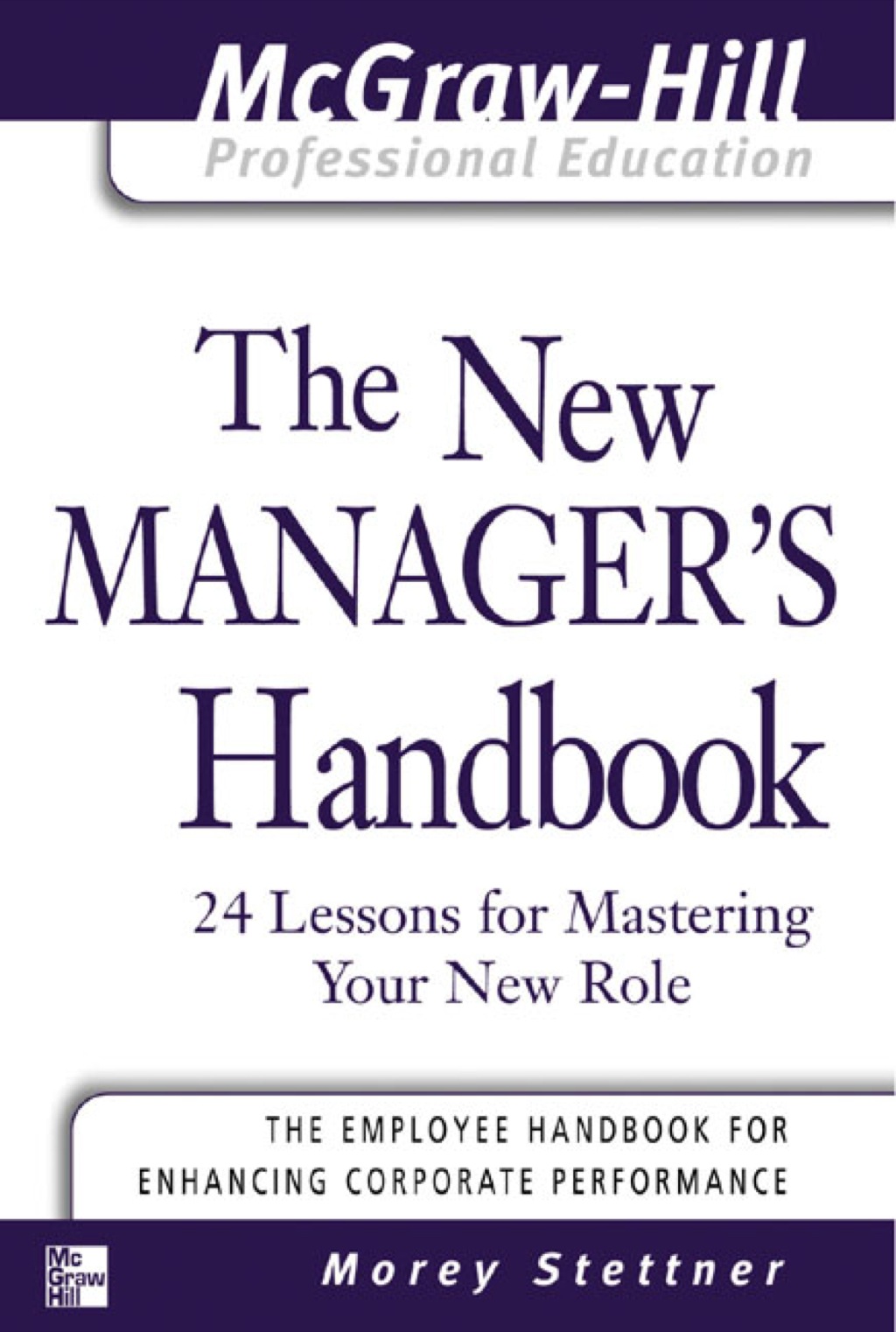The New Manager's Handbook : 24 Lessons for Mastering Your New Role - (PDF/EPUB Version)