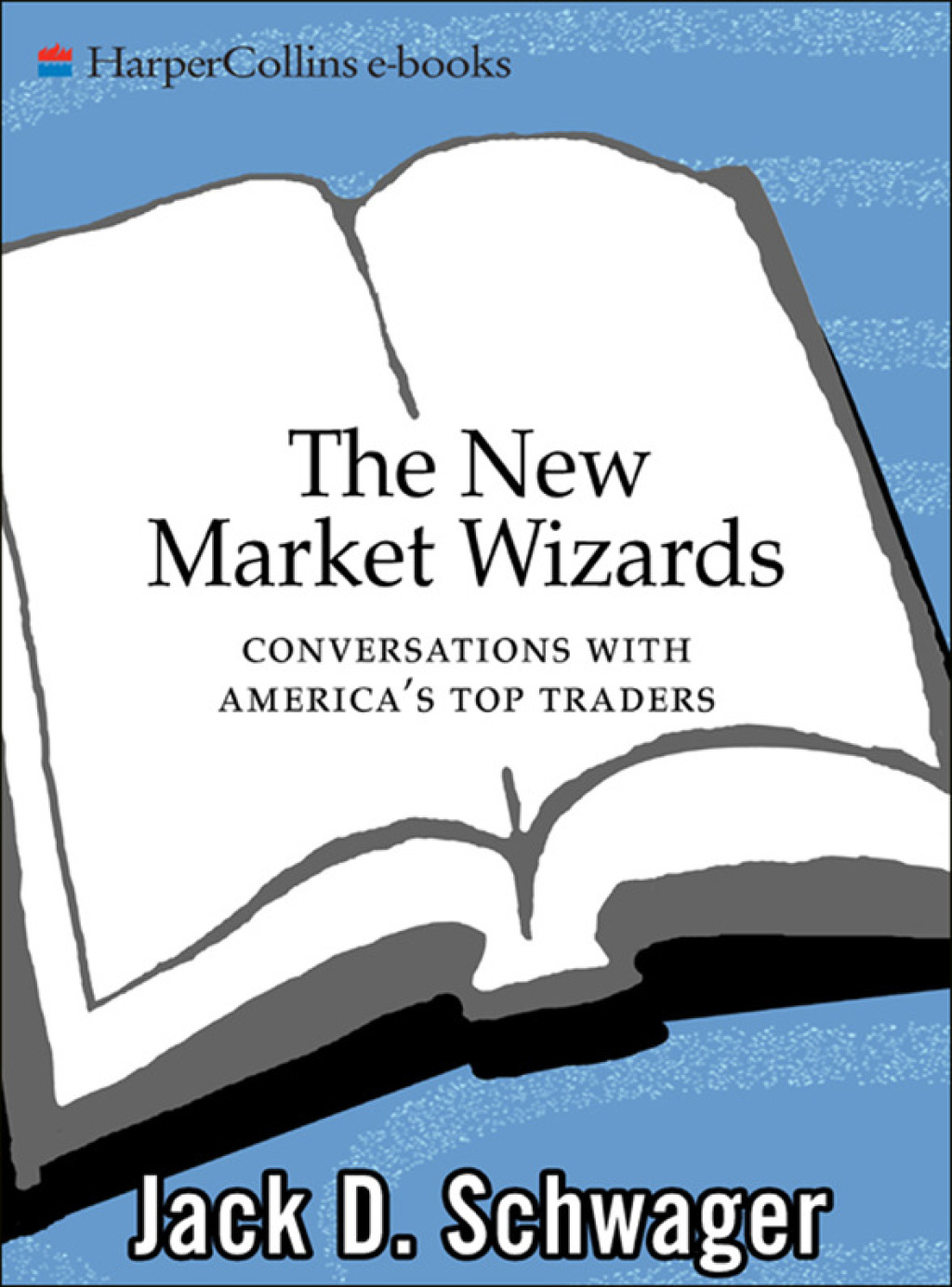 The New Market Wizards Conversations with America's Top Traders - (PDF/EPUB Version)