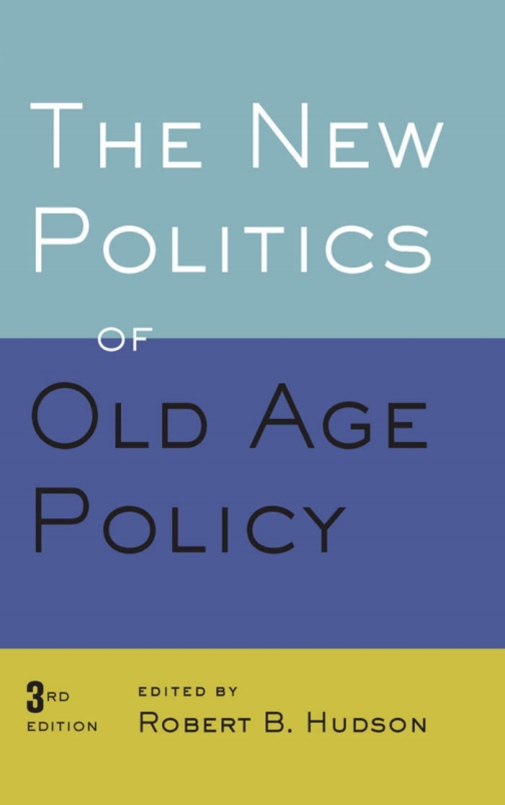 The New Politics of Old Age Policy 3rd Edition - (PDF/EPUB Version)