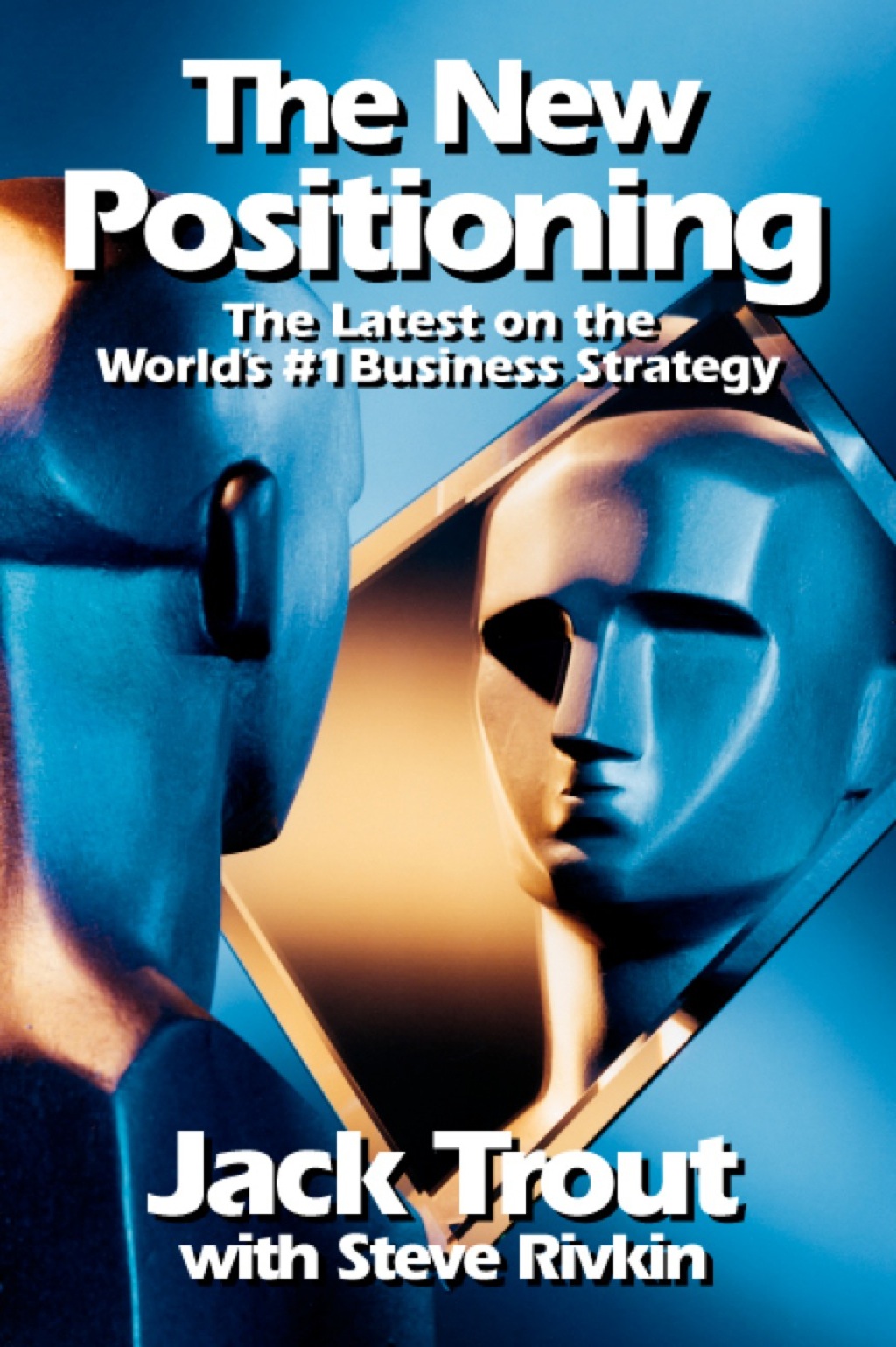 The New Positioning: The Latest on the World's #1 Business Strategy 1st Edition - (PDF/EPUB Version)